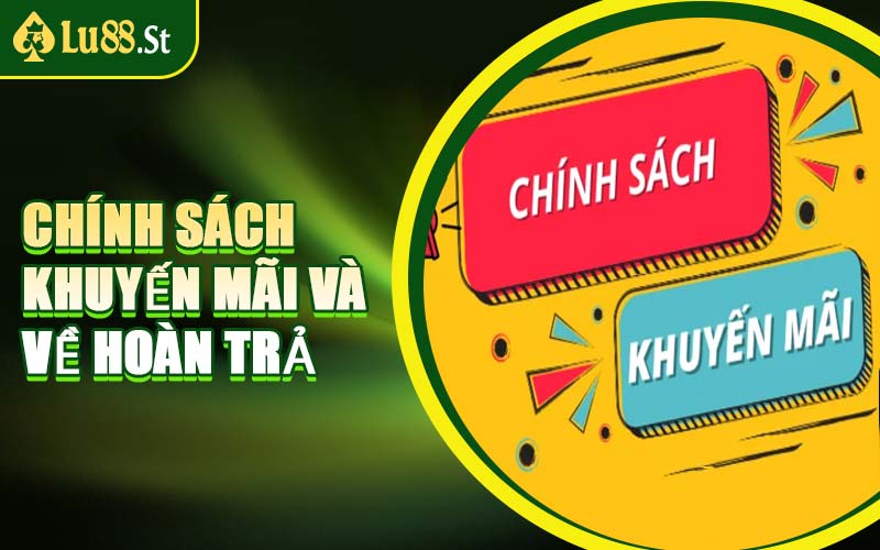 Chính Sách Khuyến Mãi Và Về Hoàn Trả